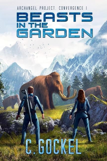 Beasts in the Garden: A science-fiction novel set in the Archangel Project universe (Archangel Project. Convergence Book 1)